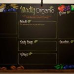 Madly Organic chalkboard sign