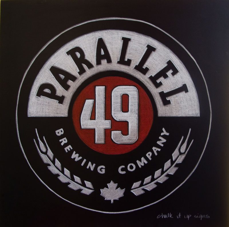 Parallel 49 Brewery Chalkboard Sign,Parallel 49 Brewing Company Chalkboard Sign