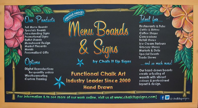 Chalkboard menu, chalkboard restaurant sign, shop for menu chalkboard, shop for chalk art sign, purchase chalkboard art, buy chalk art sign, chalk it up signs, chalk art, chalk signage, hand drawn, hand made, custom chalkboard menu, custom chalk sign, Full Artwork Chalkboards, Menu Chalkboard, Chalk It Up Signs, Custom Chalkboard, Chalk Sign, Chalkboard Menu, Canada, United States, Vancouver, Toronto, Montreal, New York, Los Angeles, chalk art design, hand drawn chalk art, chalkboard art, Nanaimo, California, smudge proof, easel, A Frame, Boston, Seattle, Miami, LA, San Francisco