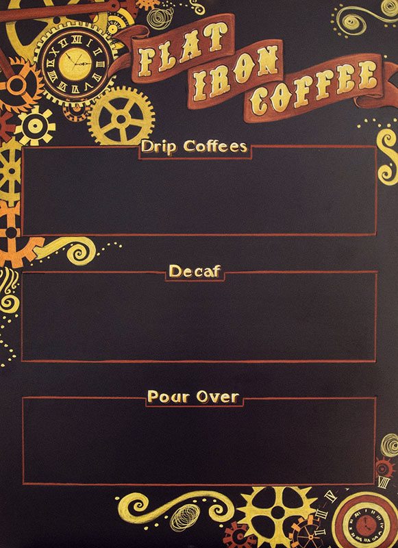 flat-iron- coffee specials sign ,Colorado Steampunk Chalk Board Sign