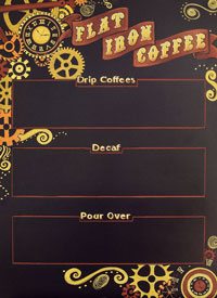 Boulder Colorado Steampunk Specials Chalkboard, Flat Iron Coffee