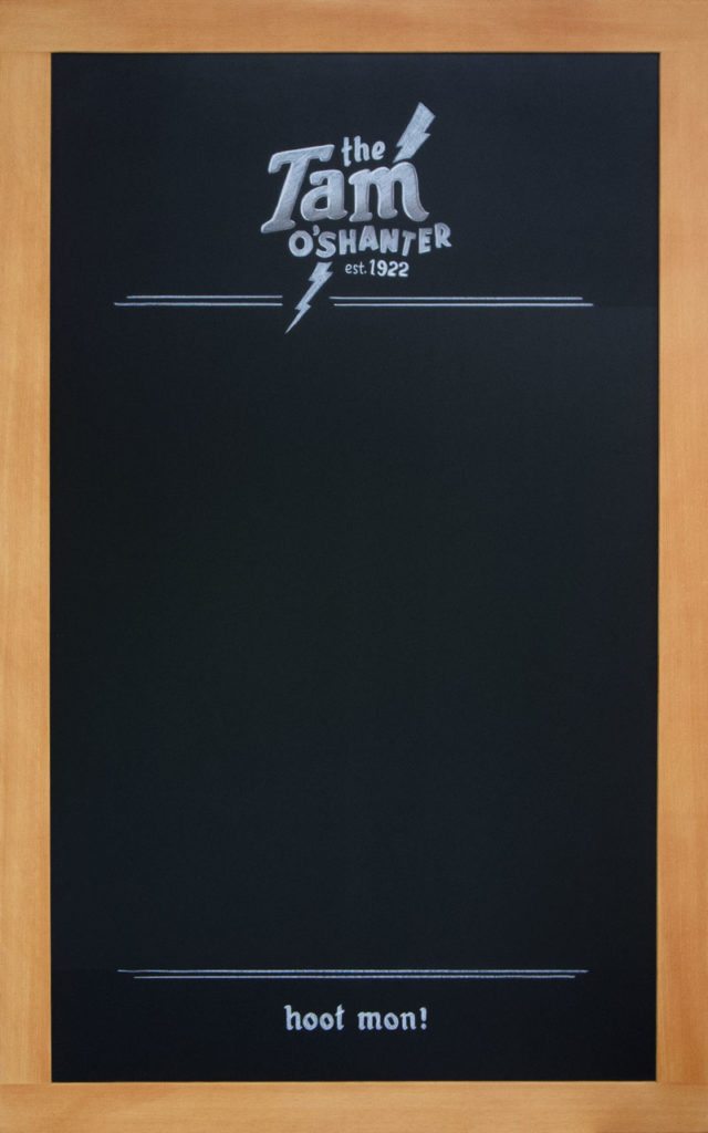 west coast fir framing, The Tam O'Shanter, California Pub Chalkboard, Chalk It Up Signs